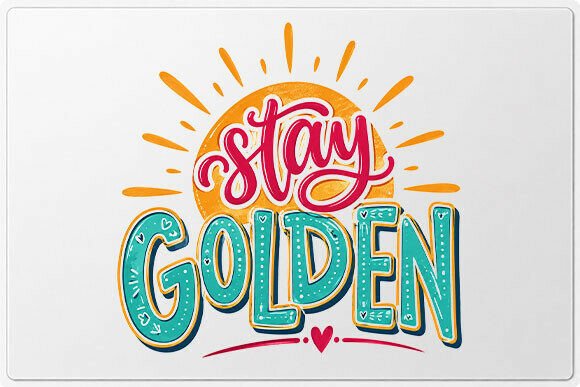 Stay Golden Inspirational PNG: A Guide